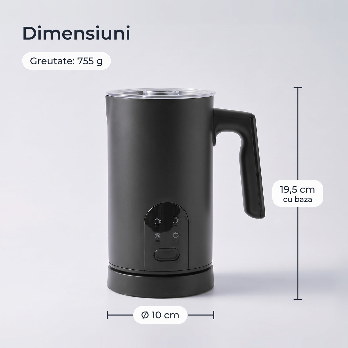 Dimensiunile spumătorului: 19,5 cm înălțime cu baza, 10 cm diametru, 755 g 